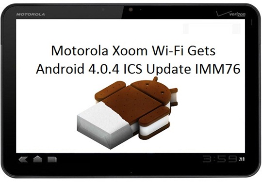 Motorola Xoom Wi-Fi Gets Android 4.0.4 ICS Update IMM76