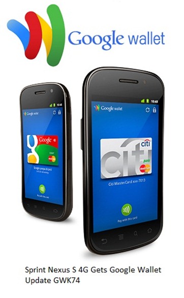 Google Wallet Update GWK74 For Sprint’s Nexus S 4G