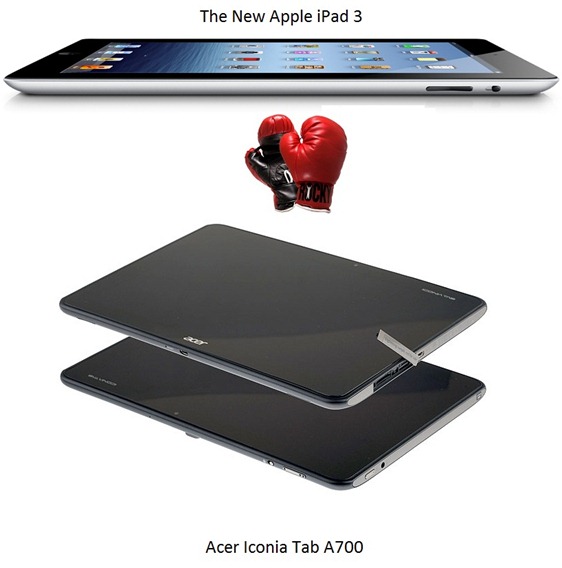 The new Apple iPad 3 Vs. Acer Iconia Tab A700